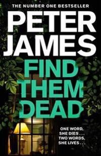 Find Them Dead Av Peter James