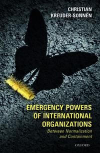 Kreuder-Sonnen Christian Emergency Powers of International Organizations