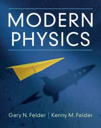 Modern Physics Av Gary N. (Smith College Massachusetts) Felder, Kenny M. Felder