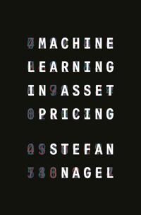 Machine Learning In Asset Pricing Av Stefan Nagel Machine Learning In Asset Pricing Av Stefan Nagel
