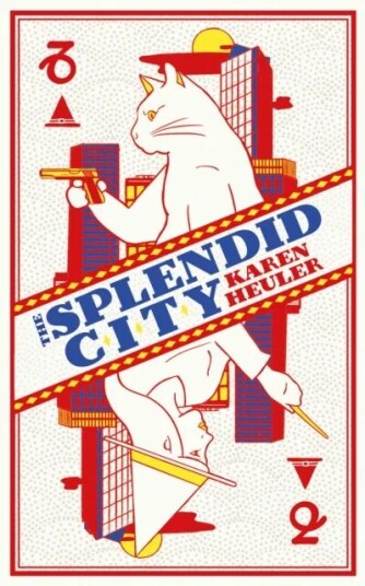 The Splendid City Av Karen Heuler