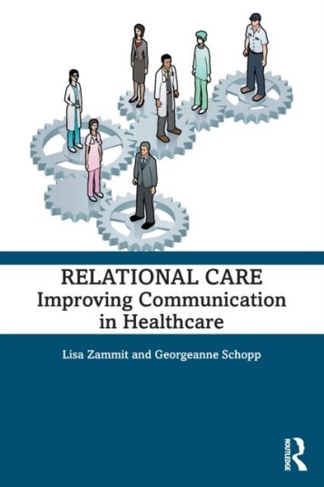Relational Care Improving Communication in Healthcare Relational Care Improving Communication in Healthcare