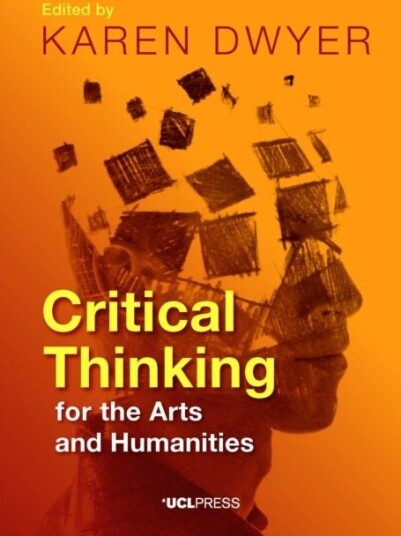 Critical Thinking for the Arts and Humanities