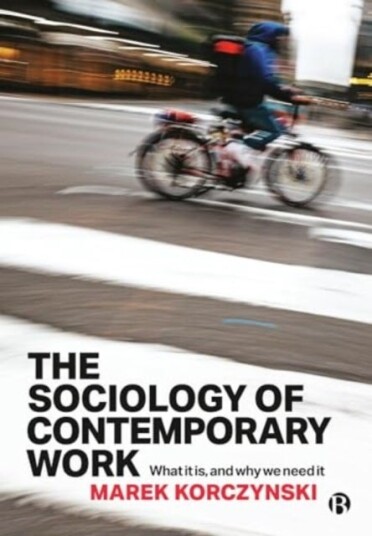 The Sociology of Contemporary Work The Sociology of Contemporary Work