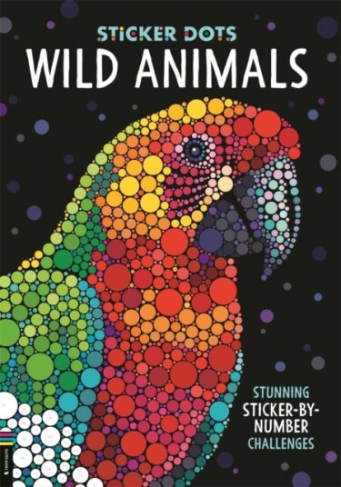 Sticker Dots: Wild Animals Stunning Sticker by Numbers Challenges Sticker Dots: Wild Animals Stunning Sticker by Numbers Challenges