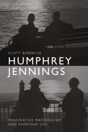 Humphrey Jennings Imaginative Materialism and Everyday Life Humphrey Jennings Imaginative Materialism and Everyday Life