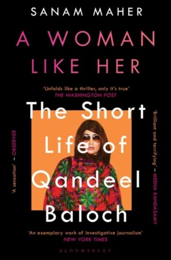 A Woman Like Her  The Short Life of Qandeel Baloch