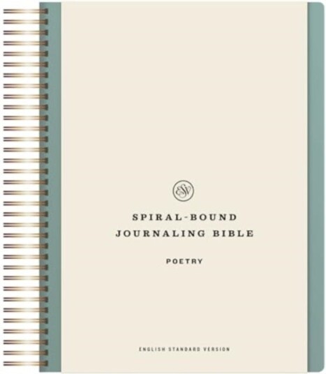 ESV SpiralBound Journaling Bible, Poetry
