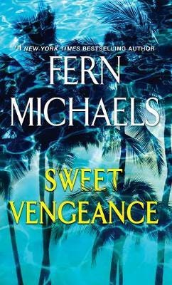 Sweet Vengeance Av Fern Michaels