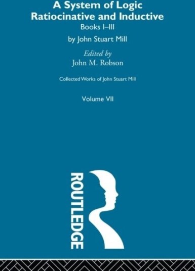 Collected Works of John Stuart Mill