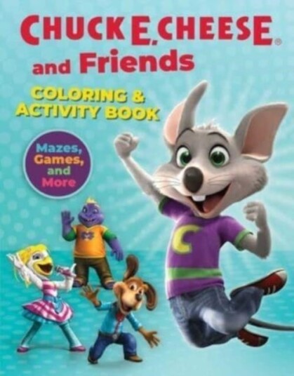 Chuck E. Cheese & Friends Coloring & Activity Book Chuck E. Cheese & Friends Coloring & Activity Book