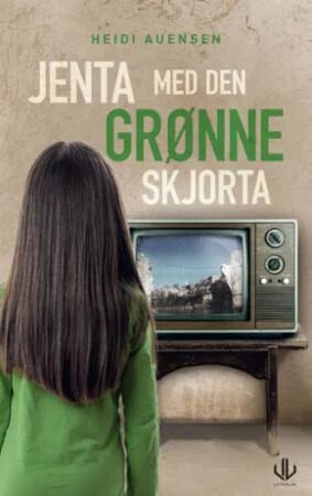 Jenta Med Den Grønne Skjorta Av Heidi Auensen