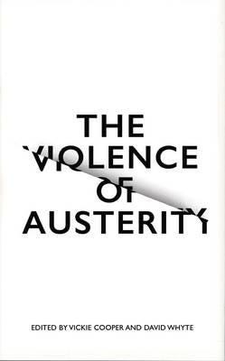 The Violence of Austerity The Violence of Austerity