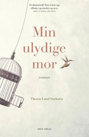 Min Ulydige Mor Av Therese Lund Stathatos