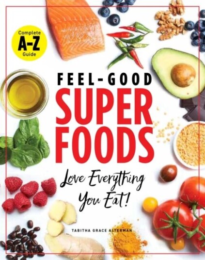 Superfoods A-Z Av Tabitha Grace Alterman Superfoods A-Z Av Tabitha Grace Alterman