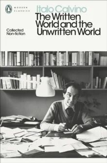 The Written World And The Unwritten World Av Italo Calvino