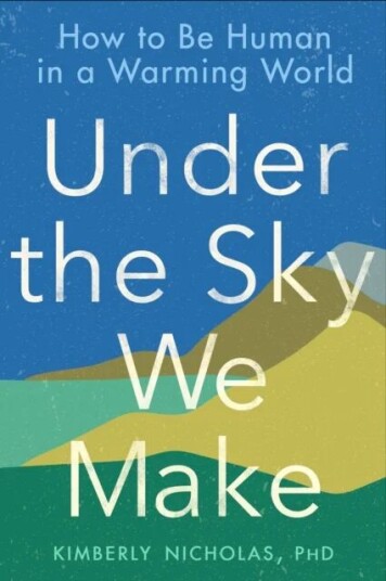 Under The Sky We Make Av Kimberly Nicholas