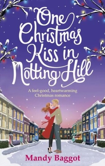 One Christmas Kiss In Notting Hill Av Mandy Baggot