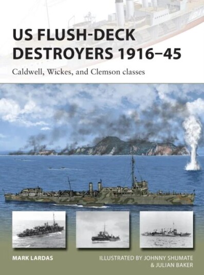 Us Flush-Deck Destroyers 1916-45 Av Mark Lardas