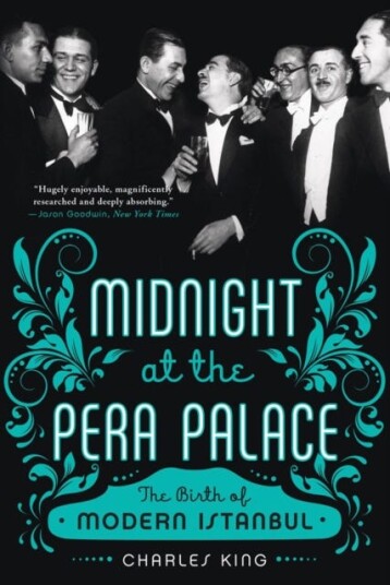 Midnight At The Pera Palace Av Charles (Georgetown University) King