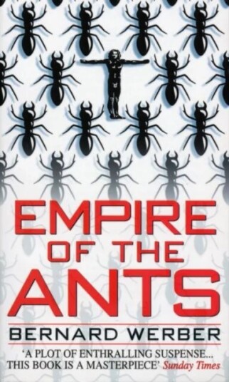 Empire Of The Ants Av Bernard Werber