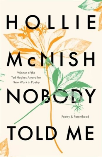 Nobody Told Me Av Hollie Mcnish Nobody Told Me Av Hollie Mcnish