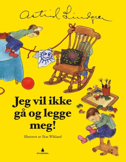 Jeg Vil Ikke Gå Og Legge Meg! Av Astrid Lindgren