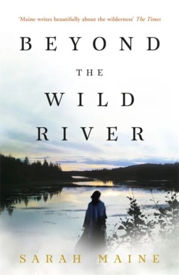 Beyond The Wild River Av Sarah Maine