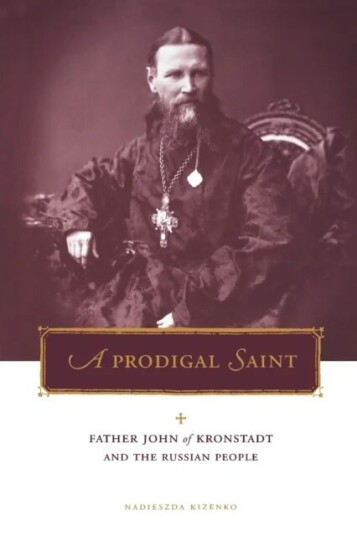 A Prodigal Saint Av Nadieszda (Assistant Professor Of History) Kizenko