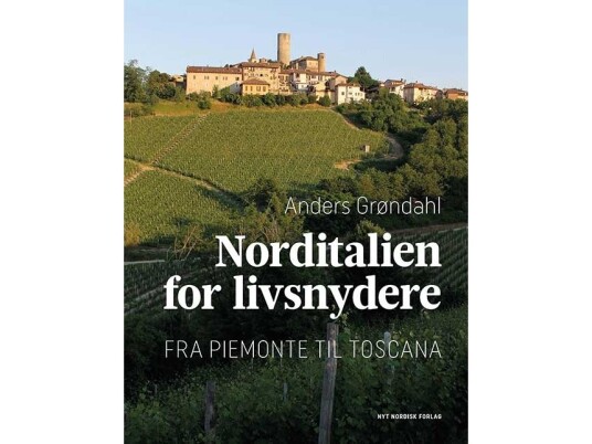 Norditalien For Livsnydere | Anders Grøndahl | Språk: Dansk