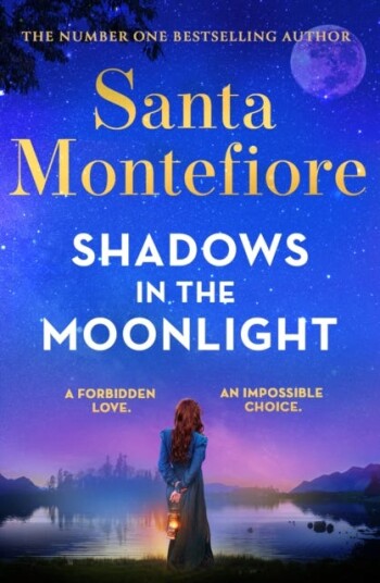 Shadows in the Moonlight The sensational and devastatingly romantic new novel from the number one bestselling author! Shadows in the Moonlight The sensational and devastatingly romantic new novel from the number one bestselling author!
