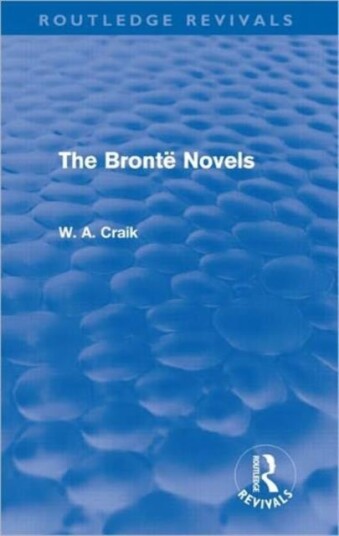 The Bronte Novels Routledge Revivals