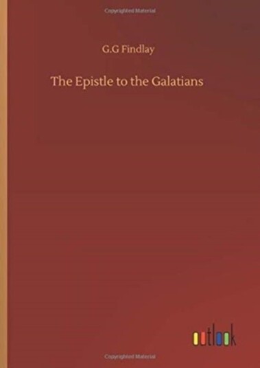 The Epistle to the Galatians The Epistle to the Galatians
