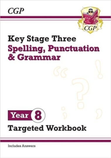 New KS3 Year 8 Spelling Punctuation and Grammar Targeted Workbook with answers New KS3 Year 8 Spelling Punctuation and Grammar Targeted Workbook with answers