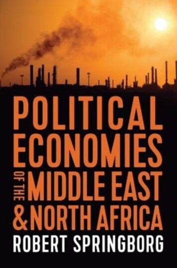 Political Economies of the Middle East and North Africa Political Economies of the Middle East and North Africa