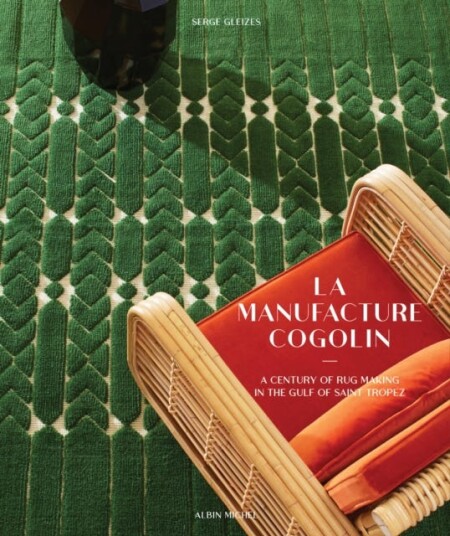La Manufacture Cogolin A Century of Rug Making in the Gulf of Saint Tropez