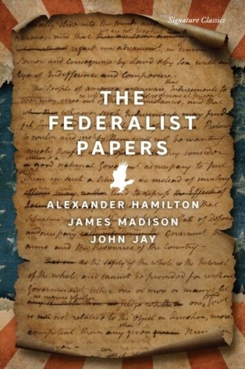 The Federalist Papers The Federalist Papers