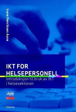 Ikt For Helsepersonell Av Irene Henriksen Aune