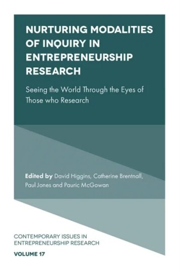 Nurturing Modalities Of Inquiry In Entrepreneurship Research