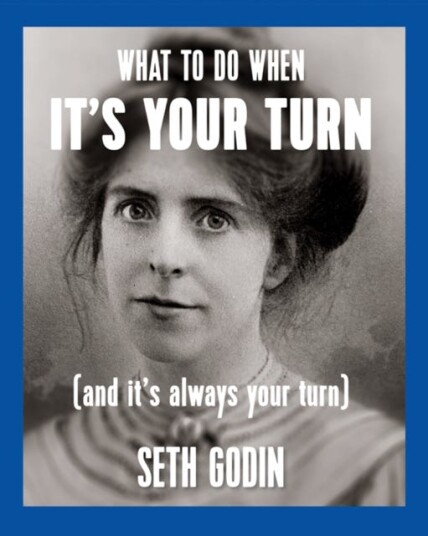 What To Do When It'S Your Turn (And It'S Always Your Turn) Av Seth Godin