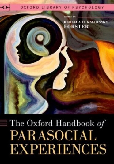 The Oxford Handbook Of Parasocial Experiences