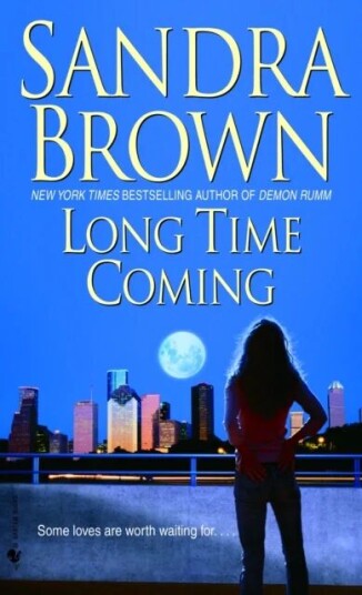 Long Time Coming Av Sandra Brown