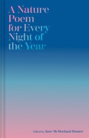 A Nature Poem for Every Night of the Year