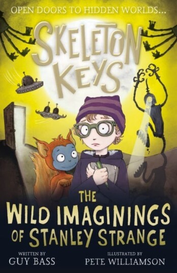 Skeleton Keys: The Wild Imaginings Of Stanley Strange Av Guy Bass