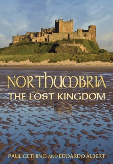 Northumbria: The Lost Kingdom Av Paul Gething, Edoardo Albert