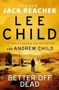 Better Off Dead Av Andrew Child, Lee Child