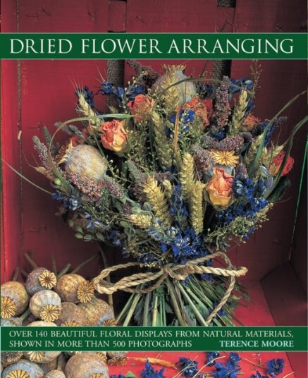 Dried Flower Arranging Av Moore Terence