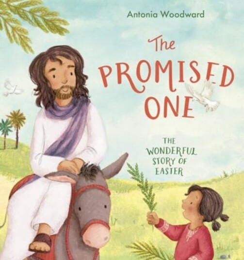 The Promised One The Wonderful Story of Easter