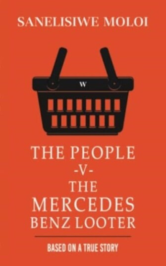 The People V The Mercedes Benz Looter