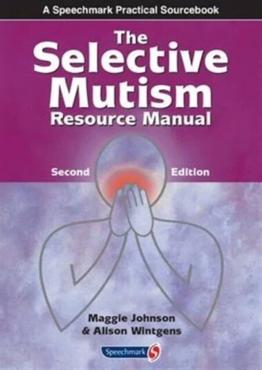 The Selective Mutism Resource Manual Av Maggie Johnson, Alison Wintgens